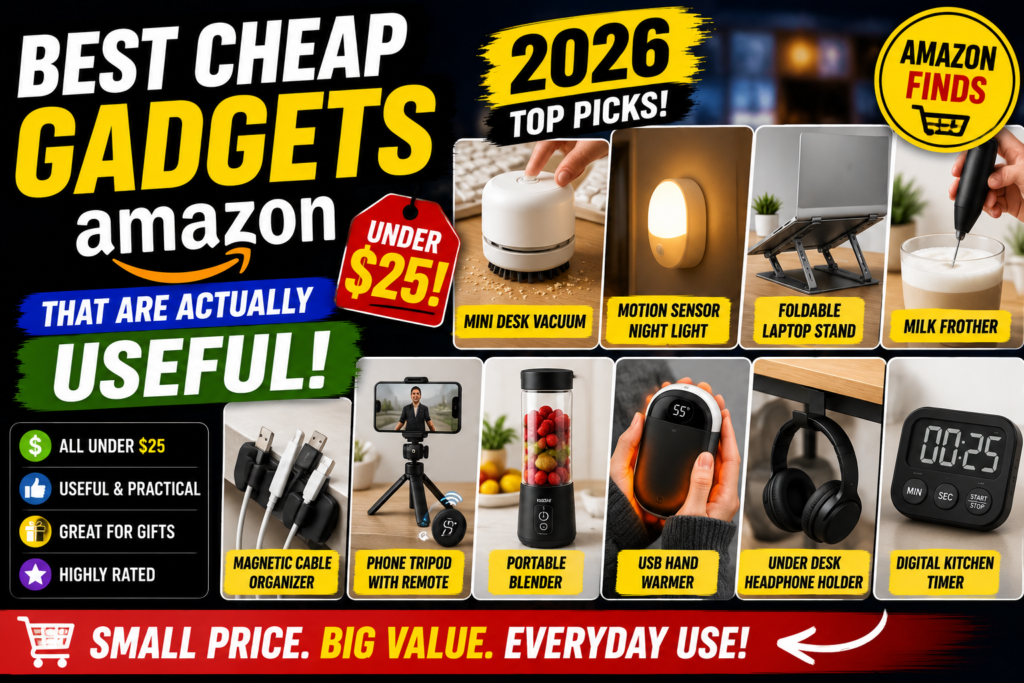 Best Cheap Gadgets on Amazon Under $25 That Are Actually Useful (2026)
